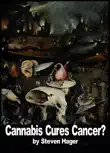 Cannabis Cures Cancer? sinopsis y comentarios