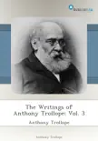 The Writings of Anthony Trollope: Vol. 3 sinopsis y comentarios