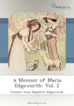A Memoir of Maria Edgeworth: Vol. 2 sinopsis y comentarios