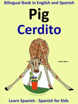 learn spanish: spanish for kids. bilingual book in english and spanish: pig - cerdito. book cover image
