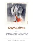 Impressions from a Botanical Collection synopsis, comments