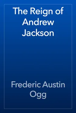 the reign of andrew jackson book cover image