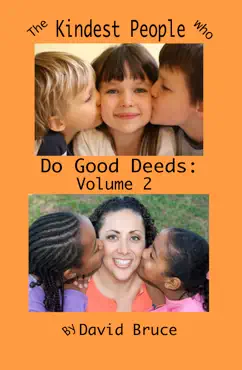 the kindest people who do good deeds, volume 2: 250 anecdotes book cover image
