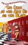 The Case of the New Kid on the Block synopsis, comments