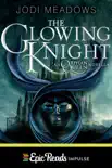 The Glowing Knight synopsis, comments