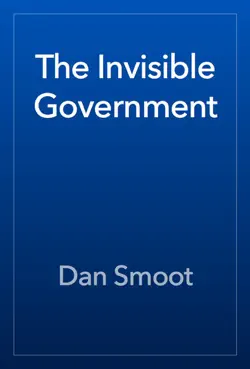 the invisible government book cover image