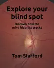 Explore Your Blind Spot sinopsis y comentarios