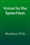 Voices for the Speechless book summary, reviews and download