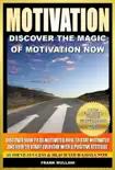 Motivation - Discover the Magic of Motivation Now synopsis, comments