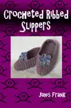 Crocheted Ribbed Slippers synopsis, comments