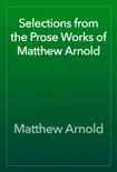 Selections from the Prose Works of Matthew Arnold synopsis, comments
