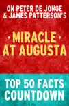 Miracle at Augusta - Top 50 Facts Countdown sinopsis y comentarios