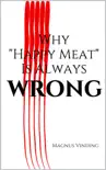 Why "Happy Meat" Is Always Wrong sinopsis y comentarios