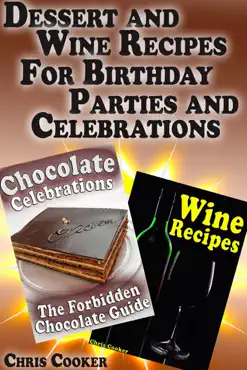 dessert and wine recipes for birthday parties and celebrations book cover image
