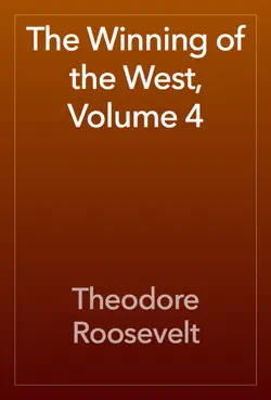 the winning of the west, volume 4 book cover image