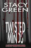 Twisted Minds: A Stacy Green Mystery Thriller Sampler e-book