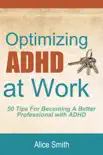 Optimizing ADHD at Work synopsis, comments