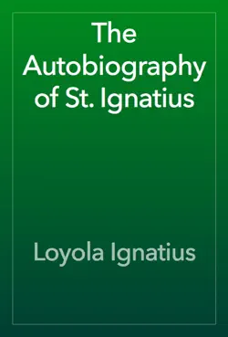 the autobiography of st. ignatius imagen de la portada del libro