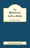 The Mystical Life of Jesus synopsis, comments