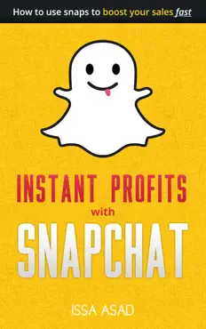 issa asad instant profits with snapchat book cover image