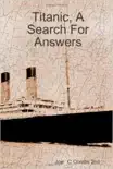 Titanic, A Search For Answers sinopsis y comentarios