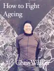 How to Fight Ageing synopsis, comments