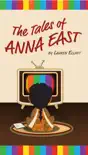 The Tales of Anna East
