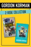 Gordon Korman 2-Book Collection synopsis, comments