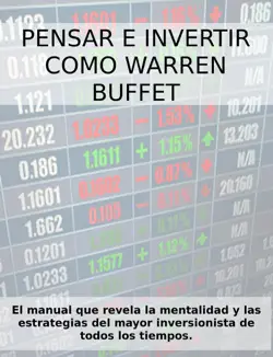 pensar e invertir como warren buffett. el manual que revela las estrategias y la mentalidad del mayor inversionista de todos los tiempos. book cover image