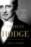 Charles Hodge synopsis, comments