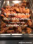 Chicken - 7 Quick and Easy Recipes synopsis, comments