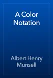 A Color Notation book summary, reviews and download