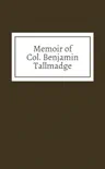 Memoir of Col. Benjamin Tallmadge synopsis, comments