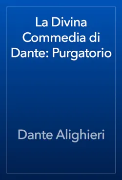 la divina commedia di dante: purgatorio imagen de la portada del libro