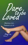 Dare To Be Loved synopsis, comments