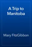 A Trip to Manitoba reviews
