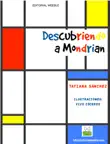 Descubriendo a Mondrian sinopsis y comentarios