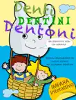 Denti dentini dentoni synopsis, comments