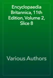 Encyclopaedia Britannica, 11th Edition, Volume 2, Slice 8 synopsis, comments