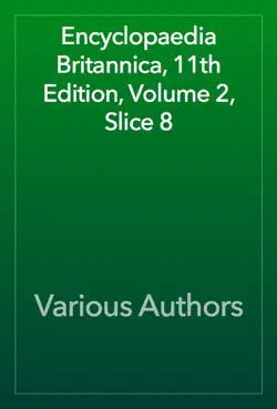 encyclopaedia britannica, 11th edition, volume 2, slice 8 book cover image