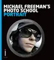 Michael Freeman's Photo School: Portrait sinopsis y comentarios