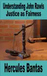 Understanding John Rawls: Justice as Fariness sinopsis y comentarios