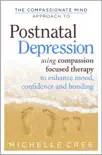 The Compassionate Mind Approach To Postnatal Depression synopsis, comments