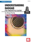 Understanding DADGAD for Fingerstyle Guitar synopsis, comments