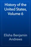 History of the United States, Volume 6 reviews