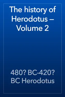 the history of herodotus — volume 2 book cover image