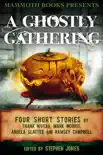 Mammoth Books presents A Ghostly Gathering synopsis, comments