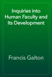 Inquiries into Human Faculty and Its Development e-book