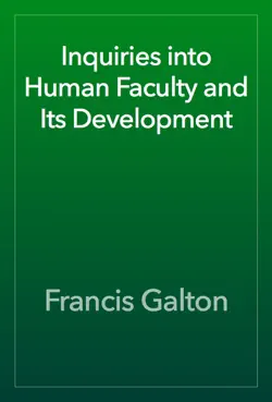 inquiries into human faculty and its development book cover image
