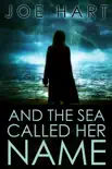 And The Sea Called Her Name synopsis, comments